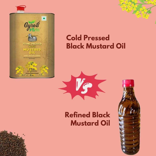 Cold Pressed Black Mustard Oil vs. Refined Black Mustard Oil